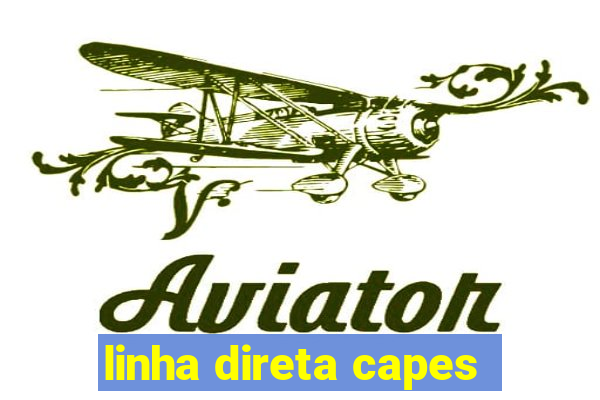 linha direta capes